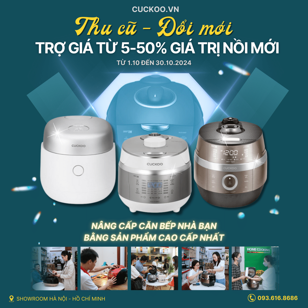 THU CŨ ĐỔI MỚI NỒI CUCKOO, TRỢ GIÁ ĐẾN 50%